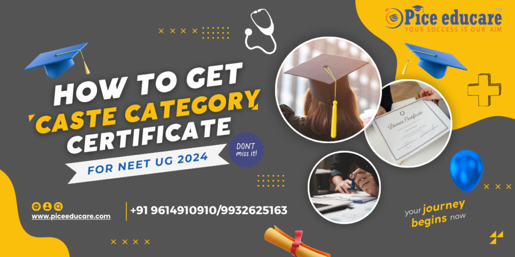 How to get caste category certificate for NEET registration 2024 Pice